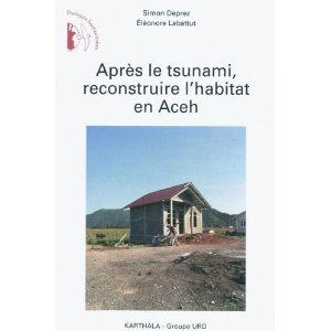 Aprs le tsunami, reconstruire l'habitat en Aceh