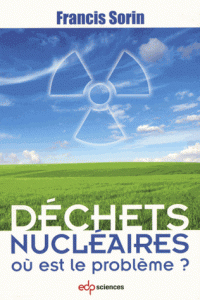 Déchets nucléaires : où est le problème ?