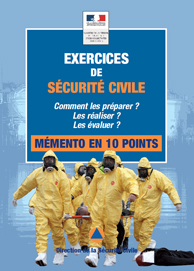Exercices de sécurité civile : Comment les préparer ? Les réaliser ? Les évaluer ? Mémento en 10 points