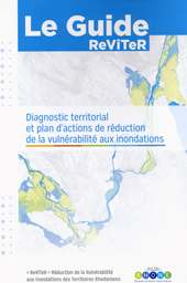 Le Guide ReVITeR : Diagnostic territorial et plan d'actions de rduction de la vulnrabilit aux inondations