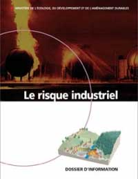 Le risque industriel. Dossier d'information