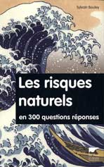 Les risques naturels en 300 questions/rponses