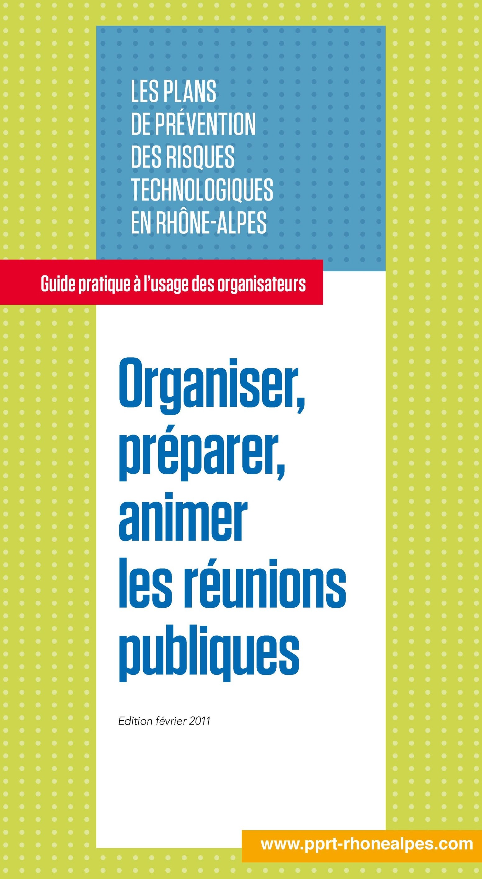 Les Plans de Prévention des Risques Technologiques en Rhône-Alpes : Organiser, préparer, animer les réunions publiques