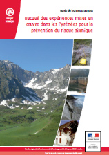 Recueil des expériences mises en oeuvre dans les Pyrénées pour la prévention du risque sismique