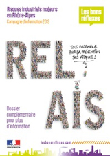 Risques industriels majeurs en Rhône-Alpes : Campagne d'information 2013. Relais : Dossier complémentaire pour plus d'information