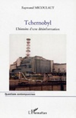 Tchernobyl : l'histoire d'une désinformation