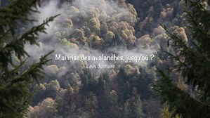  Matrise des avalanches, jusqu'o ? L'avis du maire