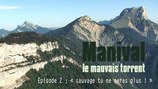 Manival, le mauvais torrent - Episode 2