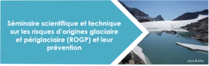  sminaire scientifique et technique sur les risques d'origines glaciaire et priglaciaire et leur prvention
