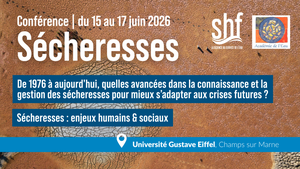 Conf�rence S�cheresse 2026 :Cinquante ans apr�s la s�cheresse historique de 1976, o� en sommes-nous face � ces crises de l�eau ?