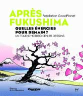 Aprs fukushima : Quelles nergies pour demain ? Un tour d'horizon en 85 dessins