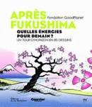 Aprs fukushima : Quelles nergies pour demain ? Un tour d'horizon en 85 dessins