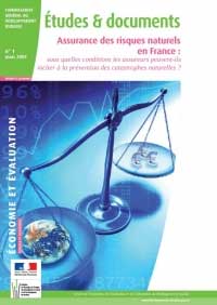 Assurance des risques naturels en France : sous quelles conditions les assureurs peuvent-ils inciter  la prvention des catastrophes naturelles ?