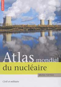 Atlas mondial du nuclaire : civil et militaire