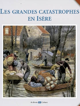 Les grandes catastrophes en Isre