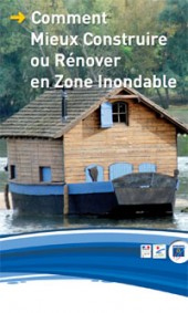 Comment mieux construire ou rnover en zone inondable