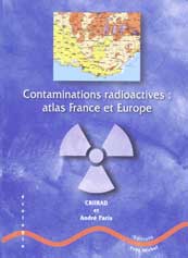 Contaminations radioactives : atlas France et Europe
