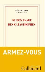 Du bon usage des catastrophes