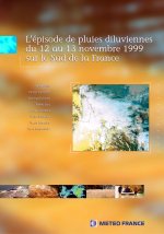 L'épisode de pluies diluviennes du 12 au 13 novembre 1999 sur le Sud de la France