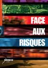 Face aux risques [images animes]