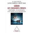 Grer les grandes crises sanitaires, cologiques, politiques et conomiques