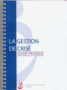La gestion de crise : Guide pratique
