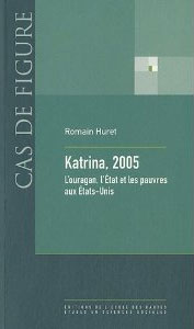 Katrina, 2005 : L'ouragan, l'Etat et les pauvres aux Etats-Unis