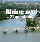 Le Rhne aval en 21 questions