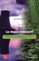 Le risque radioactif. Devenir des radionuclides dans l'environnement et impacts sur la sant