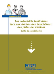 Les collectivits territoriales face aux dchets des inondations : des pistes de solutions. Guide de sensibilisation