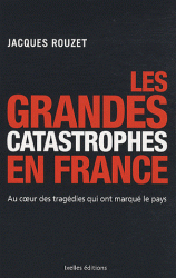 Les grandes catastrophes en France