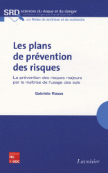 Les plans de prvention des risques : la prvention des risques majeurs par la matrise de l'usage des sols