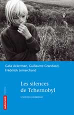 Les silences de Tchernobyl : L'avenir contamin
