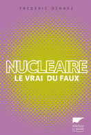 Nucléaire : Le vrai du faux