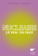 Nuclaire : Le vrai du faux