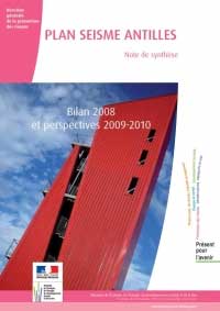 Plan Séisme Antilles : Note de synthèse, Bilan 2008 et perspectives 2009-2010