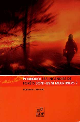 Pourquoi les incendies de forts sont-ils si meurtriers ?