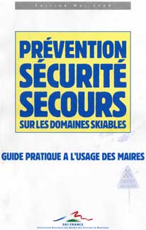 Prvention, Scurit et Secours sur les domaines skiables. Guide pratique  l'usage des maires