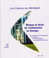 Risque et droit de l'urbanisme en Europe : colloque biennal de l'association internationale de droit de l'urbanisme (AIDRU)