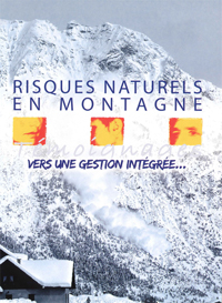 Risques naturels en montagne : Tmoignages. Vers une gestion intgre...