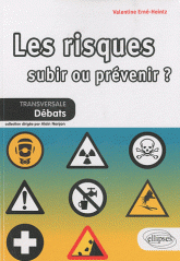 Les risques : subir ou prvenir ?