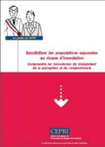 Sensibiliser les populations exposes au risque d'inondation. Comprendre les mcanismes du changement de la perception et du comportement.