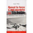 Quand la terre s'est ouverte au Sichuan. Journal d'une tragdie