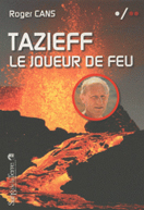 Tazieff, le joueur de feu