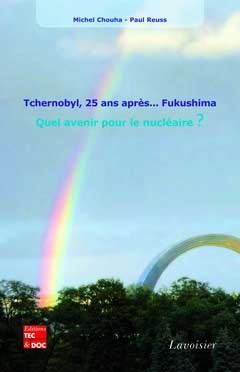 Tchernobyl, 25 ans aprs... Fukushima. Quel avenir pour le nuclaire ?