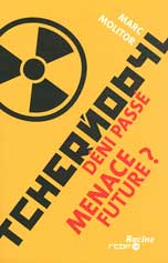 Tchernobyl. Dni pass, menace future ?