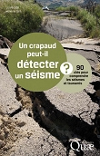 Un crapaud peut-il dtecter un sisme ? 90 cls pour comprendre les sismes et tsunamis