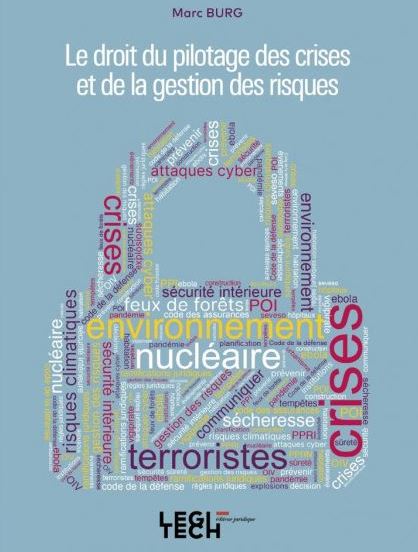 Le droit du pilotage des crises et de la gestions des risques