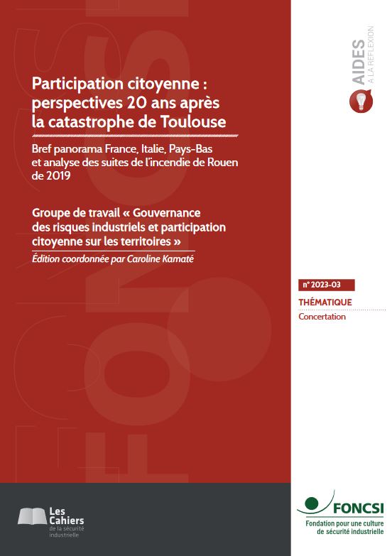 Participation citoyenne : perspectives 20 ans aprs la catastrophe de Toulouse. Bref panorama France, Italie, Pays-Bas et analyse des suites de lincendie de Rouen de 2019