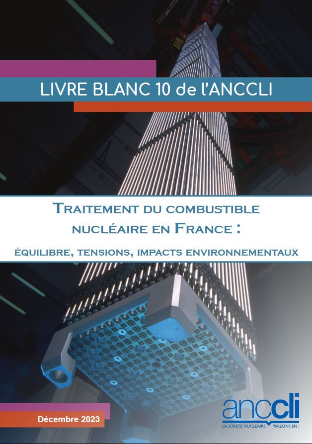 LIVRE BLANC 10. Traitement du combustible nuclaire en france : quilibre, tensions, impacts environnementaux